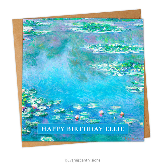 Square card and envelope. Design image of Monet's Water Lilies. Happy Birthday plus personalised name on front