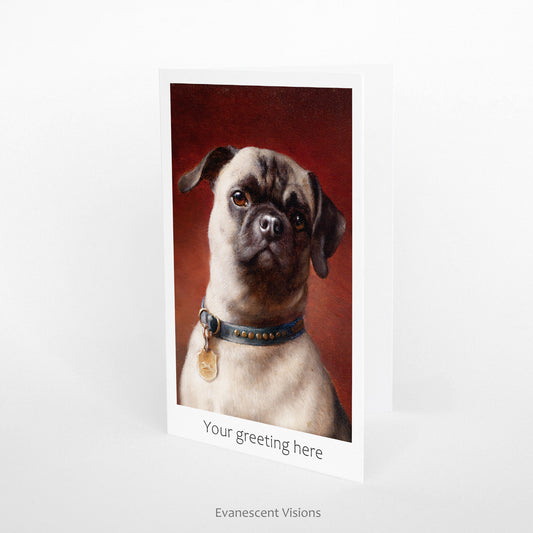 Personalised Card with a Pug dog portrait by Carl Reichert standing up